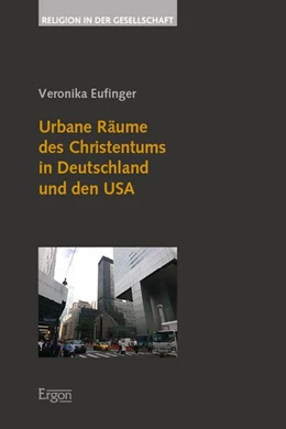 Abbildung von Eufinger | Urbane Räume des Christentums in Deutschland und den USA | 1. Auflage | 2026 | beck-shop.de