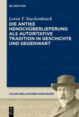 Abbildung von Stuckenbruck | Die antike Henochüberlieferung als autoritative Tradition in Geschichte und Gegenwart | The Transmission of 1 Enoch as an Authoritative Tradition from Antiquity to the Present Day | 1. Auflage | 2026 | beck-shop.de
