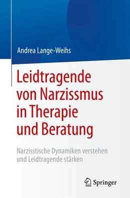 Abbildung von Lange-Weihs | Leidtragende von Narzissmus in Therapie und Beratung | 1. Auflage | 2026 | beck-shop.de