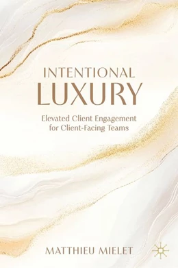 Abbildung von Mielet | Intentional Luxury | 1. Auflage | | beck-shop.de