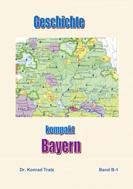 Abbildung von Tratz | Geschichte kompakt - Bayern | 1. Auflage | 2025 | beck-shop.de