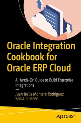 Abbildung von Montero Rodríguez / Tahseen | Oracle Integration Cookbook for Oracle ERP Cloud | 1. Auflage | 2026 | beck-shop.de