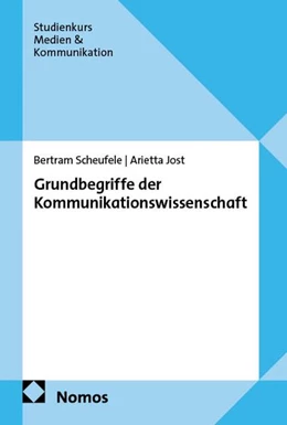 Abbildung von Scheufele / Jost | Grundbegriffe der Kommunikationswissenschaft | 1. Auflage | 2026 | beck-shop.de