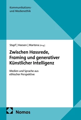 Abbildung von Stapf / Heesen | Zwischen Hassrede, Framing und generativer Künstlicher Intelligenz | 1. Auflage | 2026 | beck-shop.de