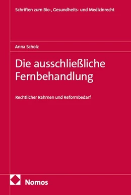 Abbildung von Scholz | Die ausschließliche Fernbehandlung | 1. Auflage | 2026 | beck-shop.de