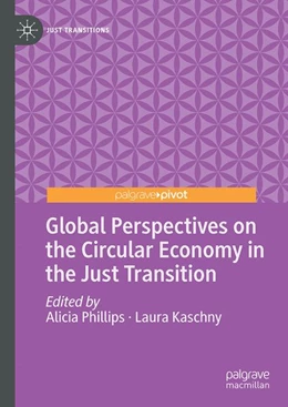 Abbildung von Phillips / Kaschny | Global Perspectives on the Circular Economy in the Just Transition | 1. Auflage | 2026 | beck-shop.de