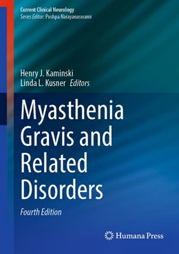 Abbildung von Kaminski / Kusner | Myasthenia Gravis and Related Disorders | 4. Auflage | 2026 | beck-shop.de