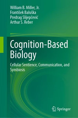 Abbildung von Miller / Baluska | Cognition-Based Biology | 1. Auflage | | beck-shop.de