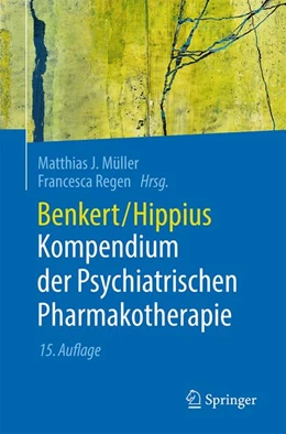 Abbildung von Müller / Regen | Benkert/Hippius Kompendium der Psychiatrischen Pharmakotherapie | 15. Auflage | 2026 | beck-shop.de