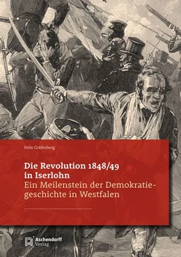 Abbildung von Gräfenberg | Die Revolution in Iserlohn 1848/49 | 1. Auflage | 2026 | 1 | beck-shop.de