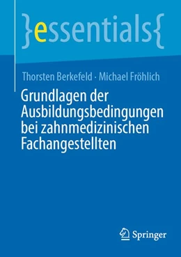 Abbildung von Berkefeld / Fröhlich | Grundlagen der Ausbildungsbedingungen bei zahnmedizinischen Fachangestellten | 1. Auflage | 2026 | beck-shop.de
