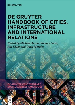 Abbildung von Acuto / Curtis | De Gruyter Handbook of Cities, Infrastructure and International Relations | 1. Auflage | 2026 | 35 | beck-shop.de