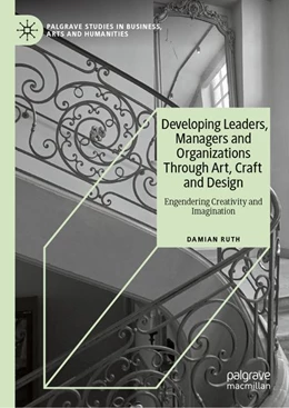 Abbildung von Ruth | Developing Leaders, Managers and Organizations Through Art, Craft and Design | 1. Auflage | | beck-shop.de