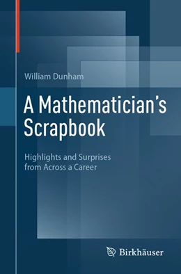 Abbildung von Dunham | A Mathematician's Scrapbook | 1. Auflage | 2026 | beck-shop.de