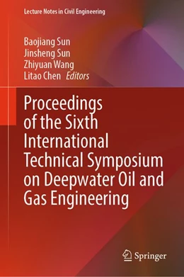 Abbildung von Sun / Wang | Proceedings of the Sixth International Technical Symposium on Deepwater Oil and Gas Engineering | 1. Auflage | 2026 | beck-shop.de