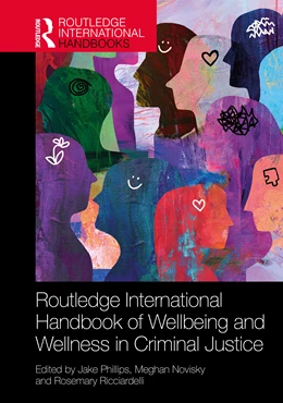 Abbildung von Phillips / Novisky | Routledge International Handbook of Wellbeing and Wellness in Criminal Justice | 1. Auflage | 2026 | beck-shop.de