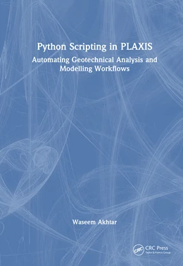 Abbildung von Akhtar | Python Scripting in PLAXIS | 1. Auflage | 2026 | beck-shop.de