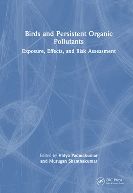 Abbildung von Shanthakumar / Padmakumar | Birds and Persistent Organic Pollutants | 1. Auflage | 2026 | beck-shop.de