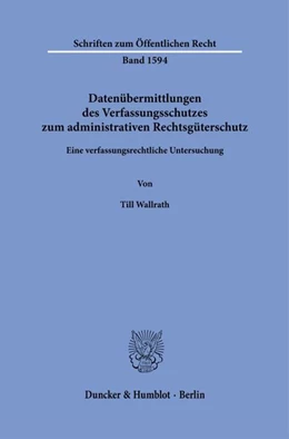 Abbildung von Wallrath | Datenübermittlungen des Verfassungsschutzes zum administrativen Rechtsgüterschutz | 1. Auflage | 2026 | beck-shop.de