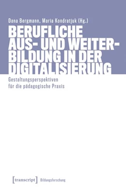 Abbildung von Bergmann / Kondratjuk | Berufliche Aus- und Weiterbildung in der Digitalisierung | 1. Auflage | 2026 | beck-shop.de