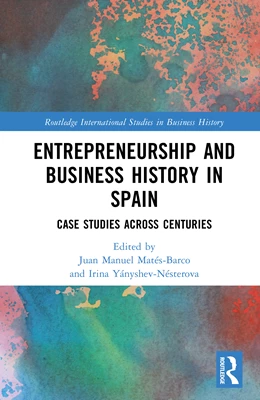Abbildung von Yanyshev-Nesterova / Mates-Barco | Entrepreneurship and Business History in Spain | 1. Auflage | 2026 | beck-shop.de