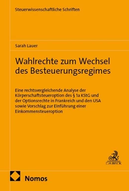 Abbildung von Lauer | Wahlrechte zum Wechsel des Besteuerungsregimes | 1. Auflage | 2026 | 101 | beck-shop.de