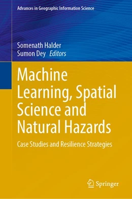 Abbildung von Halder / Dey | Machine Learning, Spatial Science and Natural Hazards | 1. Auflage | 2026 | beck-shop.de
