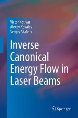 Abbildung von Kotlyar / Kovalev | Inverse Canonical Energy Flow in Laser Beams | 1. Auflage | 2026 | beck-shop.de