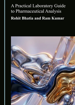 Abbildung von Bhatia / Kumar | A Practical Laboratory Guide to Pharmaceutical Analysis | 1. Auflage | 2026 | beck-shop.de