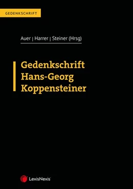 Abbildung von Auer / Harrer | Gedenkschrift Hans-Georg Koppensteiner | 1. Auflage | 2026 | beck-shop.de