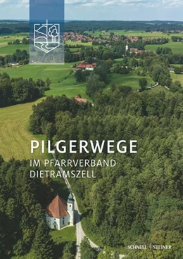 Abbildung von Pilgerwege im Pfarrverband Dietramszell | 1. Auflage | 2026 | beck-shop.de