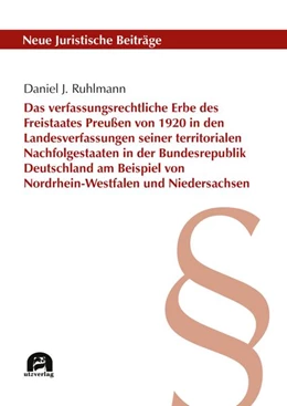 Abbildung von Ruhlmann | Das verfassungsrechtliche Erbe des Freistaates Preußen von 1920 in den Landesverfassungen seiner territorialen Nachfolgestaaten in der Bundesrepublik Deutschland am Beispiel von Nordrhein-Westfalen und Niedersachsen | 1. Auflage | 2026 | 149 | beck-shop.de