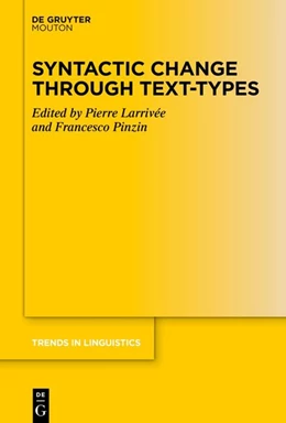Abbildung von Larrivée / Pinzin | Syntactic Change Through Text Types | 1. Auflage | 2026 | 407 | beck-shop.de
