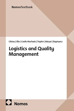 Abbildung von Glistau / Illés | Logistics and Quality Management | 1. Auflage | 2027 | beck-shop.de