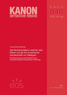Abbildung von Brechtel | Das Rechtsverhältnis zwischen dem Pfarrer und der ihm anvertrauten Gemeinschaft von Gläubigen | 1. Auflage | 2025 | 40 | beck-shop.de