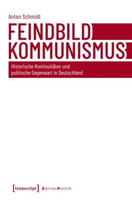 Abbildung von Schmidt | Feindbild Kommunismus | 1. Auflage | 2027 | 219 | beck-shop.de