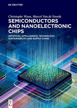 Abbildung von Wyon / Van de Voorde | Semiconductors and Nanoelectronic Chips | 1. Auflage | 2026 | beck-shop.de