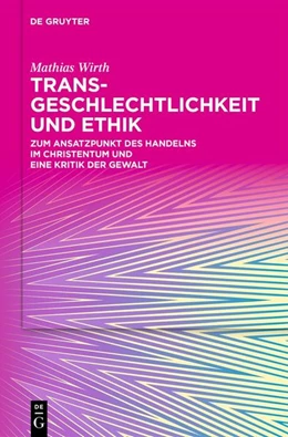 Abbildung von Wirth | Transgeschlechtlichkeit und Ethik | 1. Auflage | 2026 | beck-shop.de