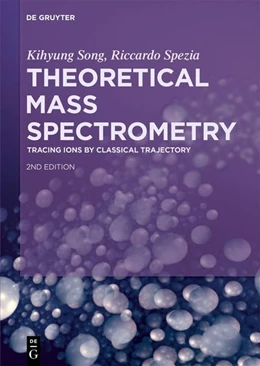 Abbildung von Song / Spezia | Theoretical Mass Spectrometry | 2. Auflage | 2026 | beck-shop.de