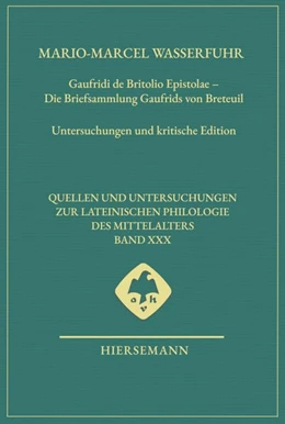 Abbildung von Wasserfuhr | Gaufridi de Britolio Epistolae – Die Briefsammlung Gaufrids von Breteuil | 1. Auflage | 2026 | 30 | beck-shop.de