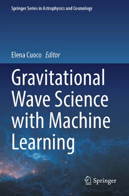 Abbildung von Cuoco | Gravitational Wave Science with Machine Learning | 1. Auflage | 2026 | beck-shop.de