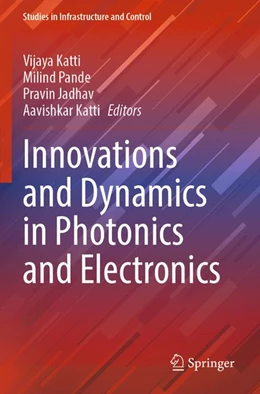Abbildung von Katti / Pande | Innovations and Dynamics in Photonics and Electronics | 1. Auflage | 2026 | beck-shop.de