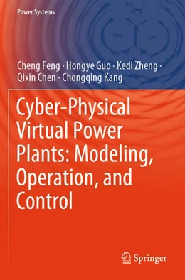 Abbildung von Feng / Guo | Cyber-Physical Virtual Power Plants: Modeling, Operation, and Control | 1. Auflage | 2026 | beck-shop.de