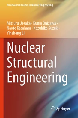 Abbildung von Uesaka / Onizawa | Nuclear Structural Engineering | 1. Auflage | 2026 | beck-shop.de