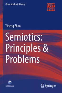 Abbildung von Zhao | Semiotics: Principles & Problems | 1. Auflage | 2026 | beck-shop.de
