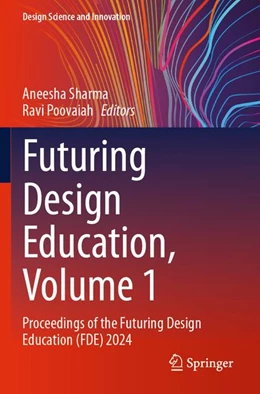 Abbildung von Sharma / Poovaiah | Futuring Design Education, Volume 1 | 1. Auflage | 2026 | beck-shop.de