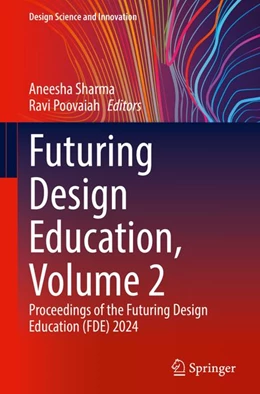 Abbildung von Sharma / Poovaiah | Futuring Design Education, Volume 2 | 1. Auflage | 2026 | beck-shop.de