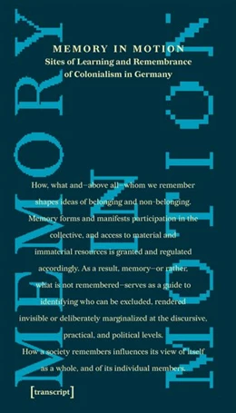 Abbildung von Angut Oola / Rajanayagam | Memory in Motion – Sites of Learning and Remembrance of Colonialism in Germany | 1. Auflage | 2026 | 31 | beck-shop.de