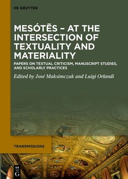 Abbildung von Maksimczuk / Orlandi | Mesótes. At the Intersection of Textuality and Materiality | 1. Auflage | 2025 | 12 | beck-shop.de