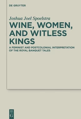Abbildung von Spoelstra | Wine, Women, and Witless Kings | 1. Auflage | 2026 | 64 | beck-shop.de